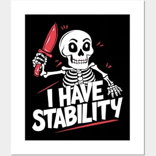 I Have Stability Posters and Art
